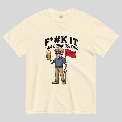 Unanimous Golf F*#k It I'm Going Golfing skeleton golfer t-shirt on Comfort Colors 1717 tee