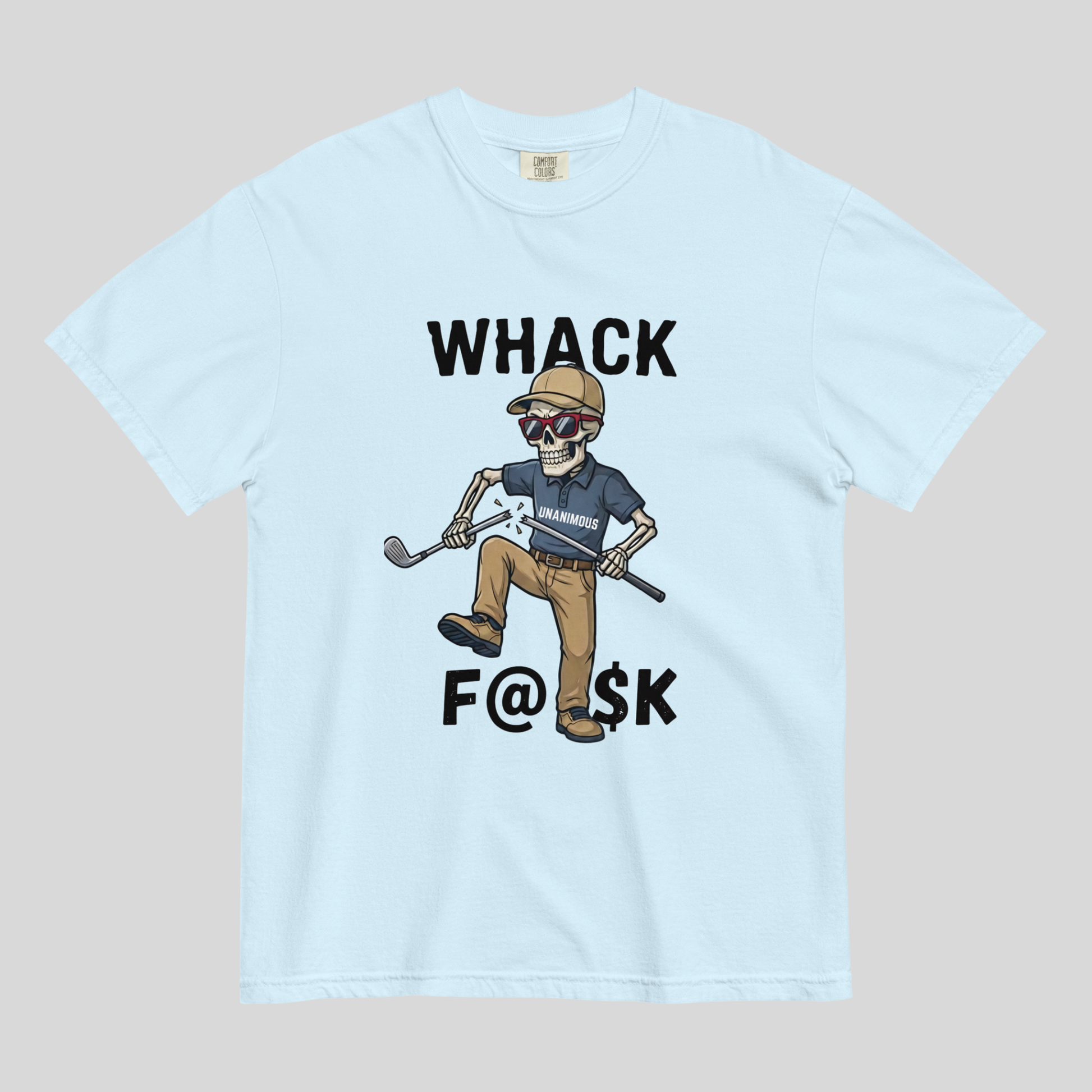 Whack F@$k skeleton golfer breaking golf club t-shirt on Comfort Colors 1717 tee