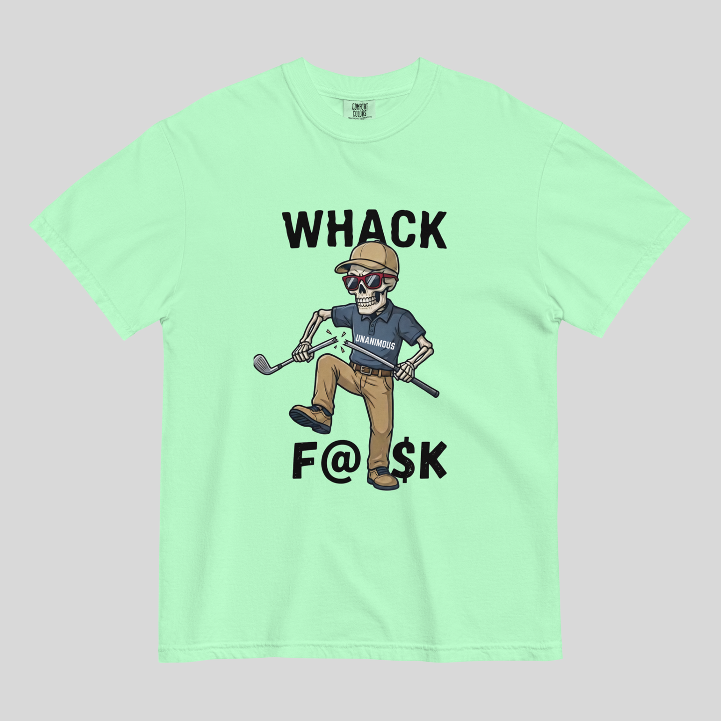 Whack F@$k skeleton golfer breaking golf club t-shirt on Comfort Colors 1717 tee