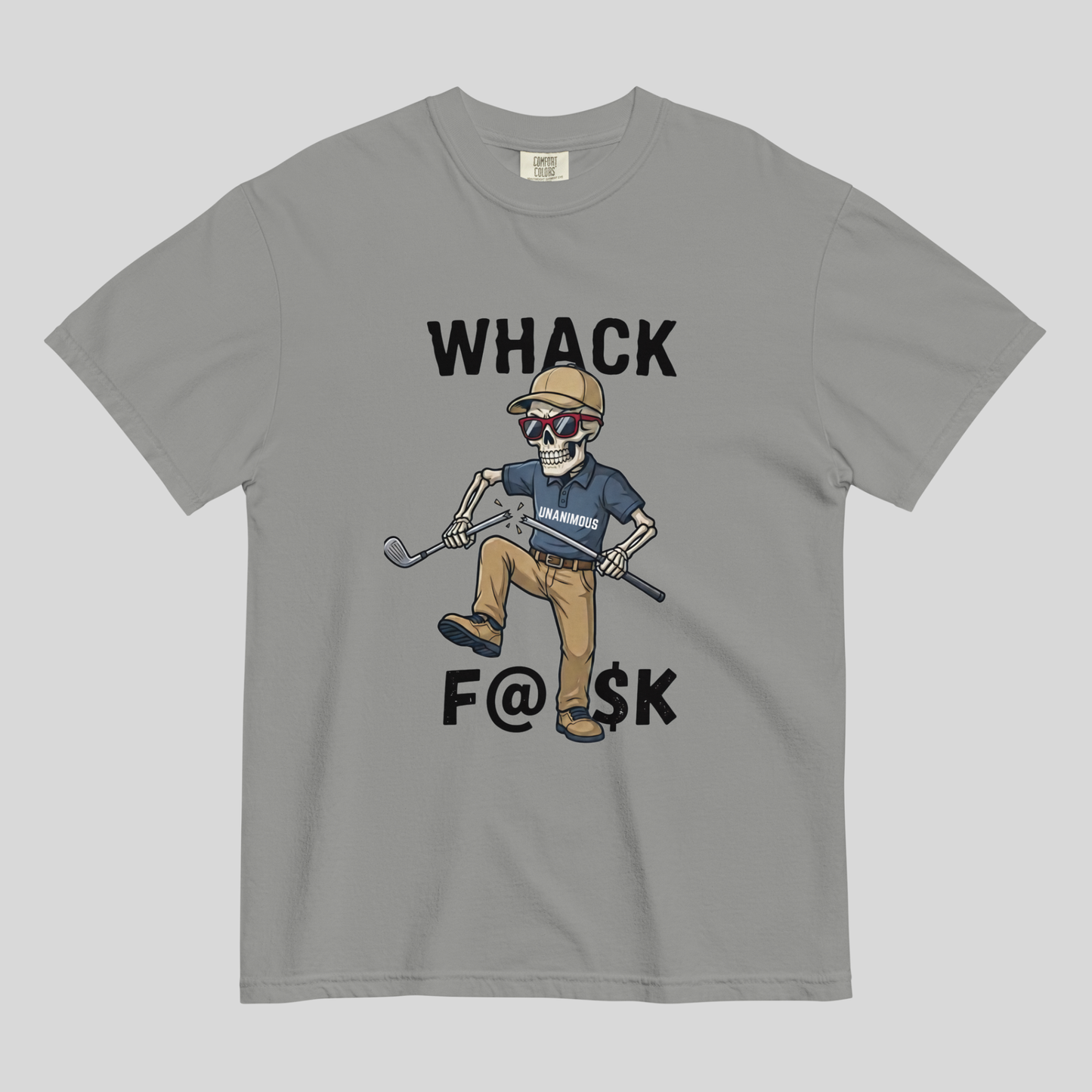 Whack F@$k skeleton golfer breaking golf club t-shirt on Comfort Colors 1717 tee