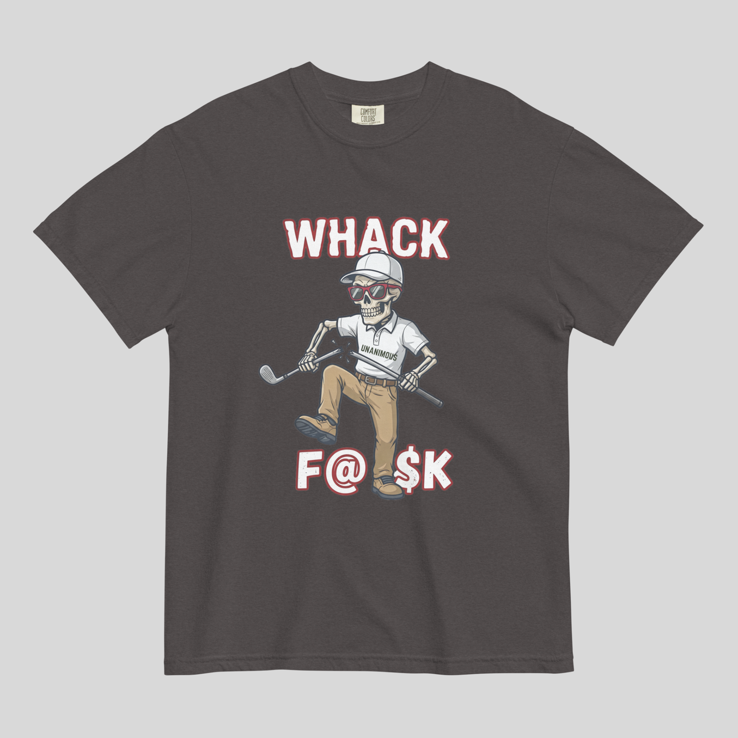 Whack F@$k skeleton golfer breaking golf club t-shirt on Comfort Colors 1717 tee