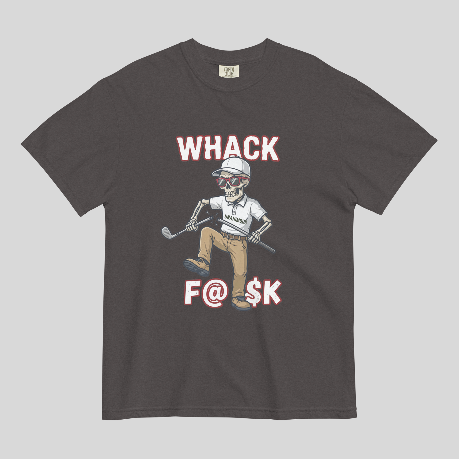 Whack F@$k skeleton golfer breaking golf club t-shirt on Comfort Colors 1717 tee