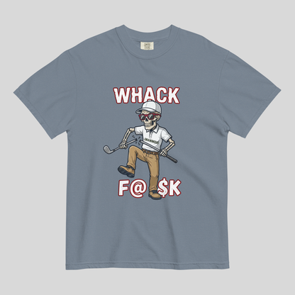 Whack F@$k skeleton golfer breaking golf club t-shirt on Comfort Colors 1717 tee
