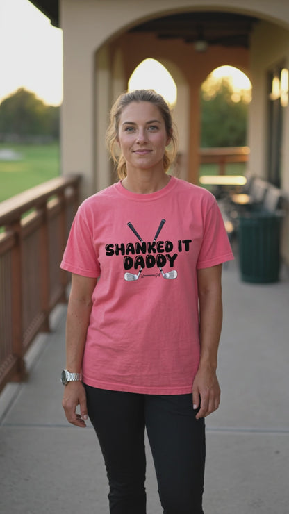 Shanked It Daddy Funny Golf T-Shirt for Women